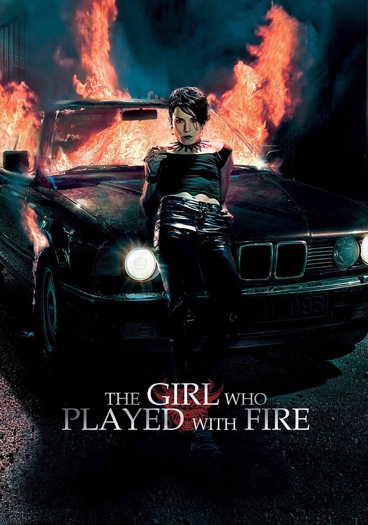 The girl who. The girl who Played with Fire 2009. Постеры к фильму девушка, которая играла с огнем. Девушка, которая играла с огнем фильм 2009. Девушка, которая играла с огнем flickan som lekte med elden.